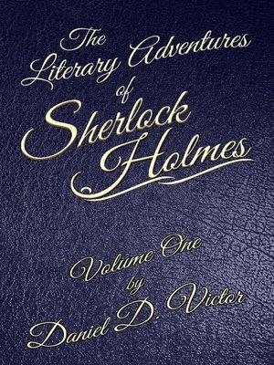 cover image of The Literary Adventures of Sherlock Holmes Volume One
